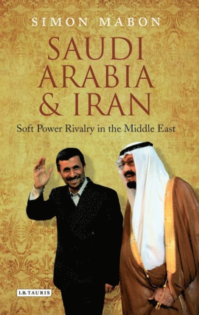 Simon Mabon - Saudi Arabia and Iran, E-bok