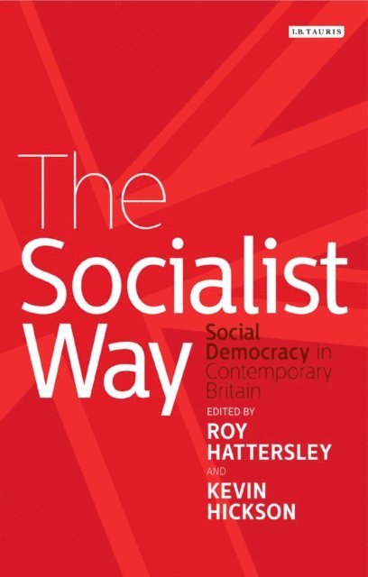 Roy Hattersley, Kevin Hickson - Socialist Way, E-bok