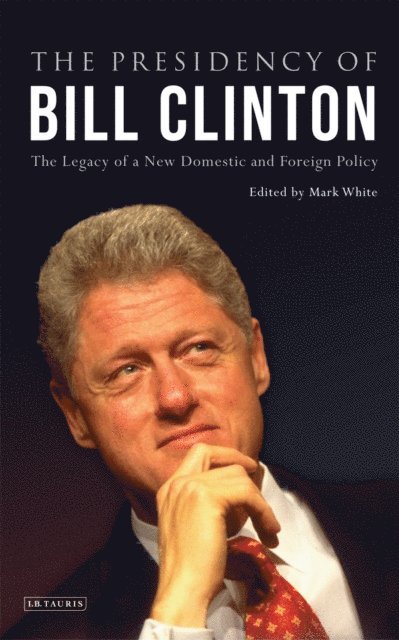 Mark White - Presidency of Bill Clinton, E-bok