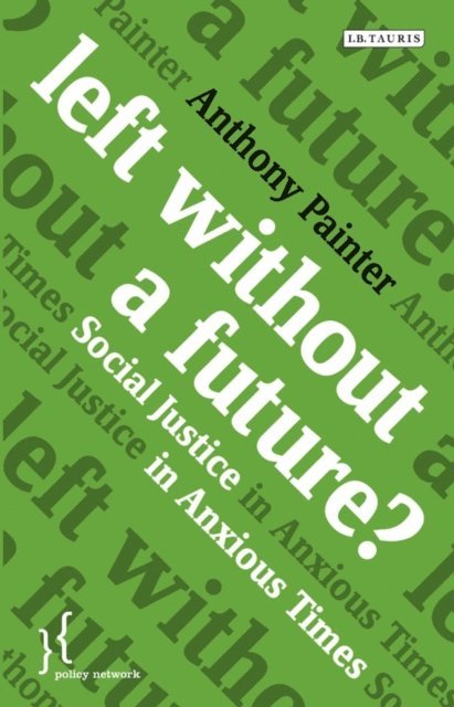 Anthony Painter - Left Without a Future?, E-bok