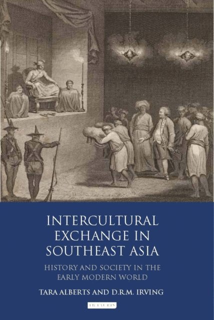 Tara Alberts, D. R. M. Irving - Intercultural Exchange in Southeast Asia, E-bok