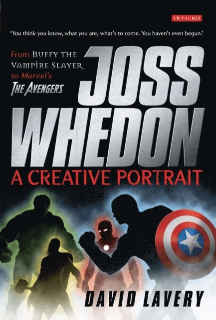 David Lavery - Joss Whedon, A Creative Portrait, E-bok