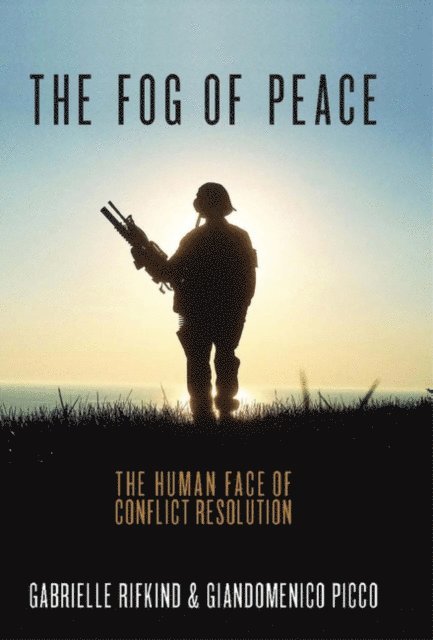 Gabrielle Rifkind, Giandomenico Picco - Fog of Peace, E-bok