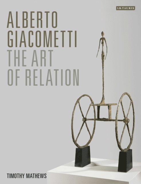 Timothy Mathews - Alberto Giacometti, E-bok