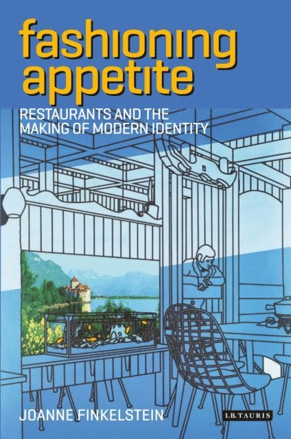 Joanne Finkelstein - Fashioning Appetite, E-bok. Tillgänglighet: Lägg i varukorg