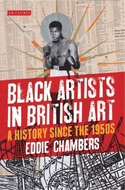 Eddie Chambers - Black Artists in British Art, E-bok