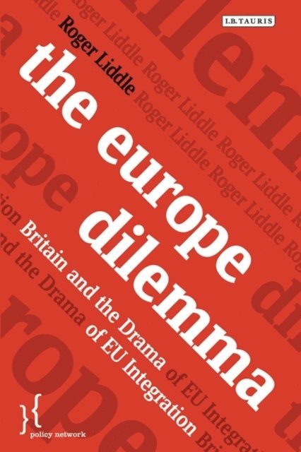 Roger Liddle - Europe Dilemma, E-bok