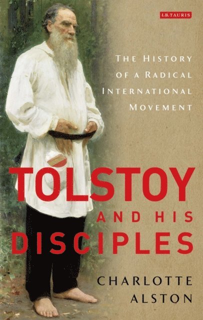 Charlotte Alston - Tolstoy and his Disciples, E-bok