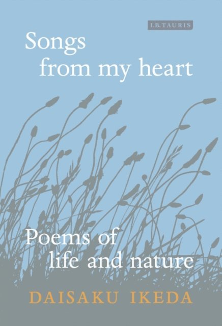 Daisaku Ikeda - Songs from My Heart, E-bok