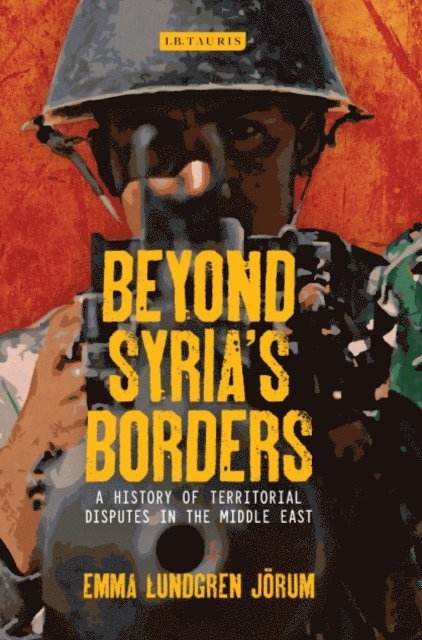 Emma Lundgren Jörum - Beyond Syria’s Borders, E-bok. Tillgänglighet: Lägg i varukorg
