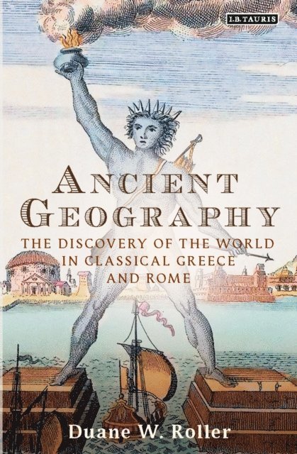 Duane W. Roller - Ancient Geography, E-bok