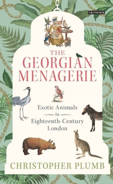 Christopher Plumb - Georgian Menagerie, E-bok