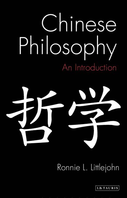 Ronnie L. Littlejohn - Chinese Philosophy, E-bok