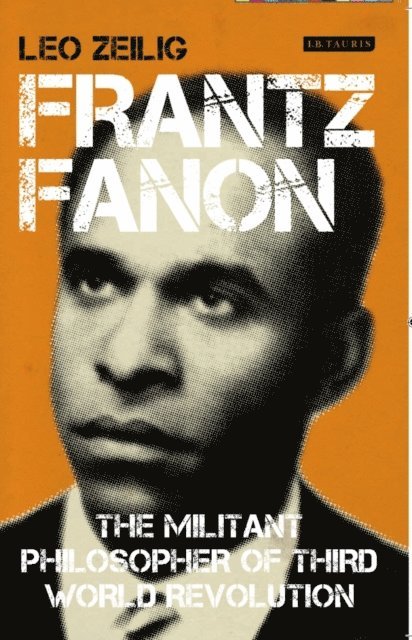 Leo Zeilig - Frantz Fanon, E-bok