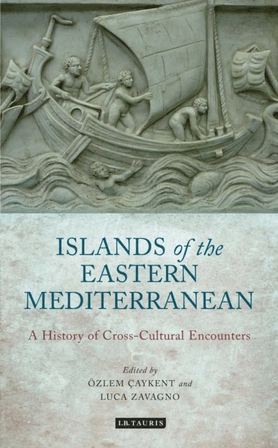 Ozlem Caykent, Luca Zavagno - Islands of the Eastern Mediterranean, E-bok