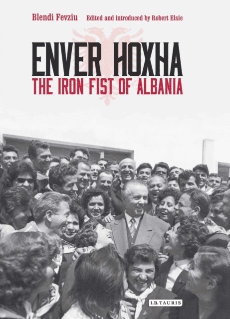 Blendi Fevziu, Robert Elsie - Enver Hoxha, E-bok