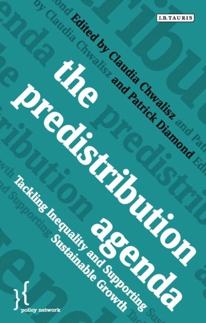 Patrick Diamond, Claudia Chwalisz - Predistribution Agenda, E-bok