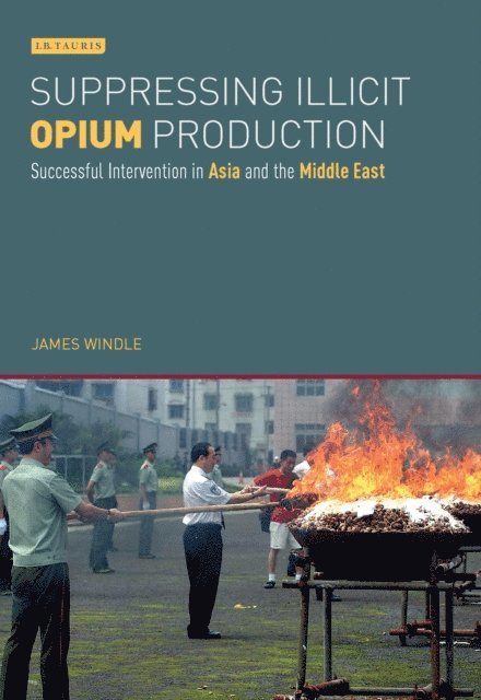 James Windle - Suppressing Illicit Opium Production, E-bok