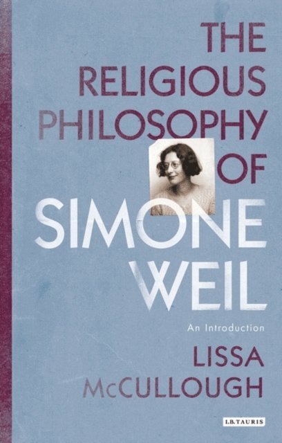 Lissa McCullough - Religious Philosophy of Simone Weil, E-bok