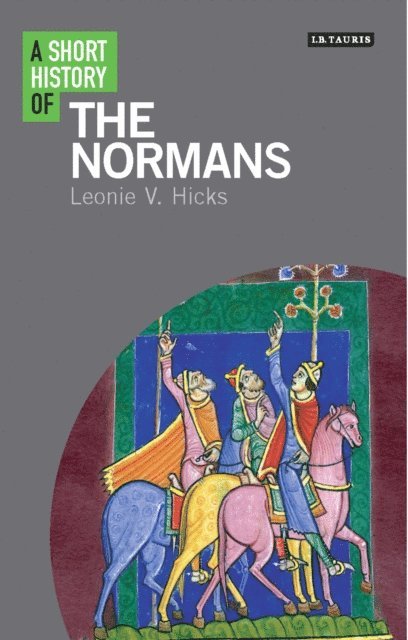 Leonie V. Hicks - Short History of the Normans, E-bok