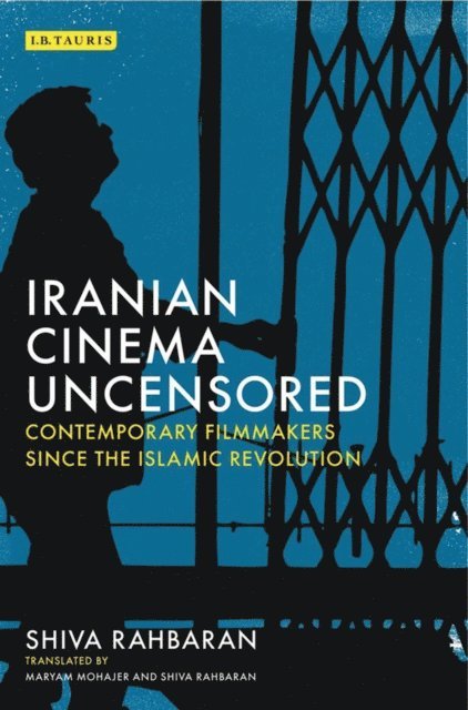 Shiva Rahbaran - Iranian Cinema Uncensored, E-bok