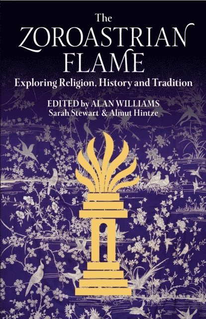 Sarah Stewart, Alan Williams, Almut Hintze - Zoroastrian Flame, E-bok