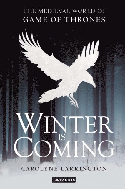 Carolyne Larrington - Winter is Coming, E-bok