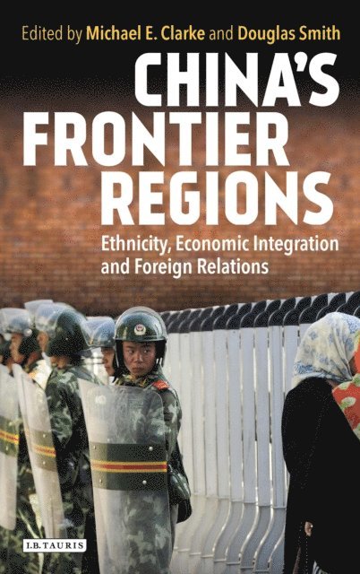 Doug Smith, Michael E. Clarke - China’s Frontier Regions, E-bok. Tillgänglighet: Lägg i varukorg