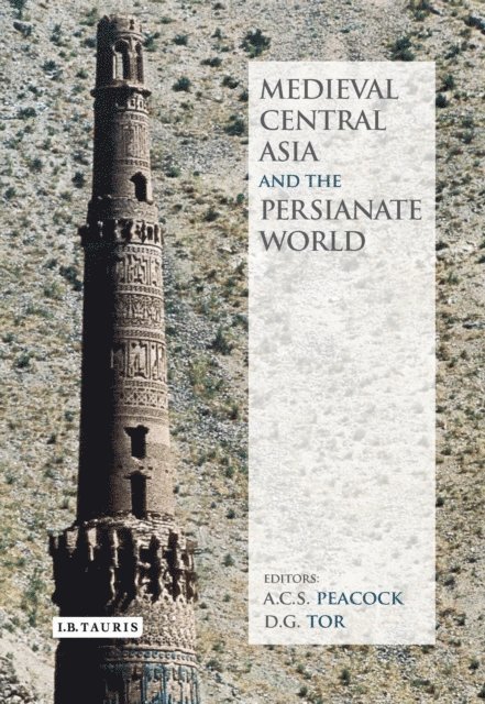 A.C.S. Peacock, D.G. Tor - Medieval Central Asia and the Persianate World, E-bok