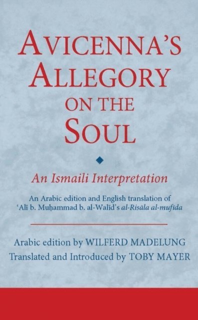 Wilferd Madelung - Avicenna's Allegory on the Soul, E-bok