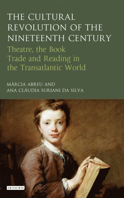 Márcia Abreu, Ana Cláudia Suriani da Silva - Cultural Revolution of the Nineteenth Century, E-bok