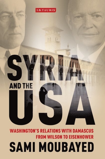 Sami Moubayed - Syria and the USA, E-bok