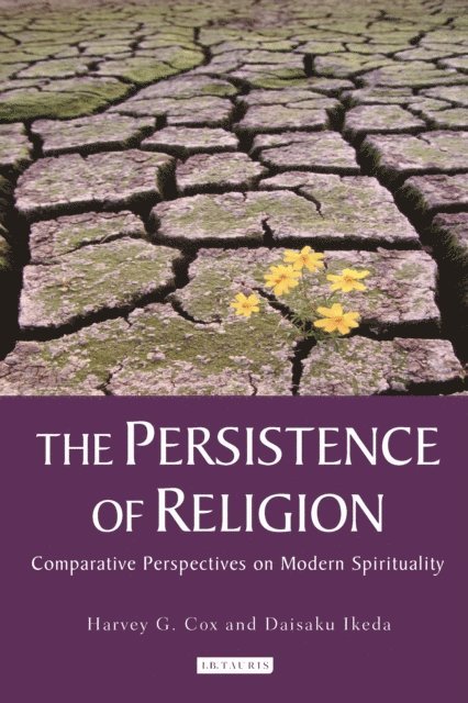 Harvey G. Cox, Daisaku Ikeda - Persistence of Religion, E-bok
