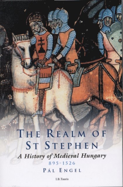 Pal Engal, Pal Engel, Andrew Ayton, Pál Engel - Realm of St Stephen, E-bok. Tillgänglighet: Lägg i varukorg