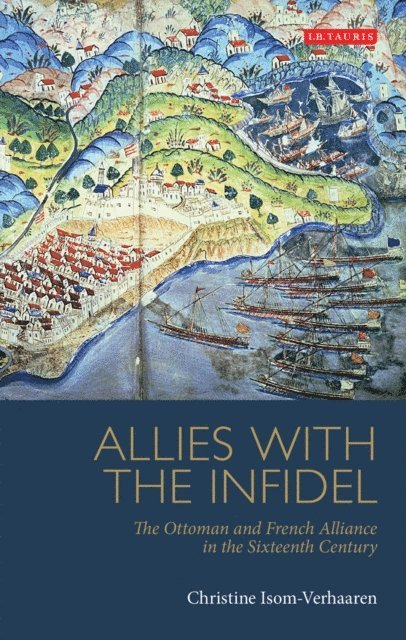 Christine Isom-Verhaaren - Allies with the Infidel, E-bok