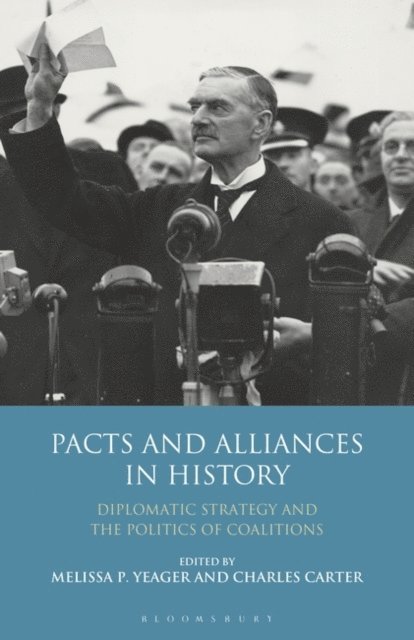 Melissa Yeager, Charles Carter - Pacts and Alliances in History, E-bok. Tillgänglighet: Lägg i varukorg
