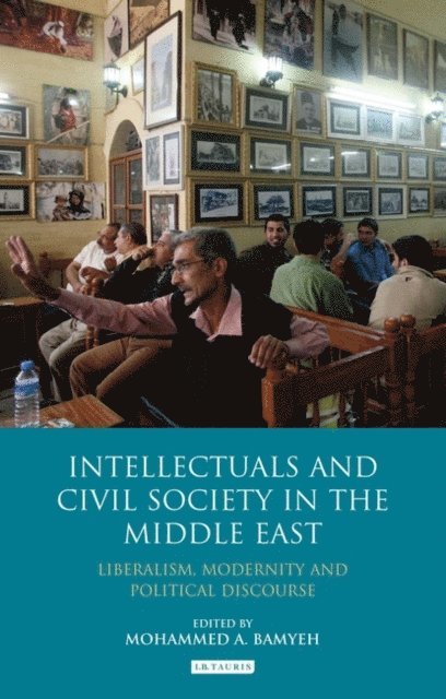 Mohammed A. Bamyeh - Intellectuals and Civil Society in the Middle East, E-bok