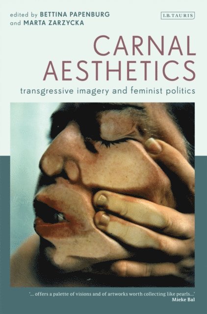 Marta Zarzycka, Bettina Papenburg - Carnal Aesthetics, E-bok