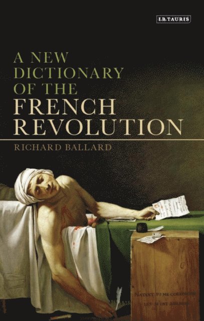 Richard Ballard - New Dictionary of the French Revolution, E-bok