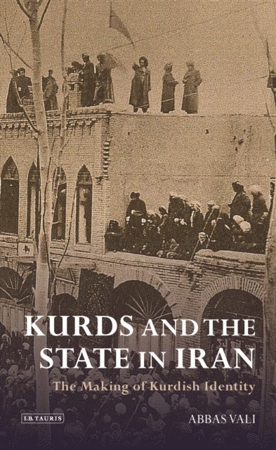 Abbas Vali - Kurds and the State in Iran, E-bok