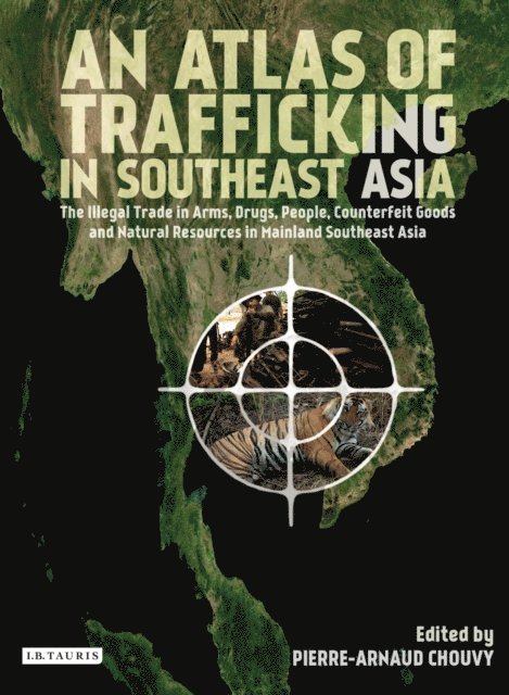 Pierre-Arnaud Chouvy - Atlas of Trafficking in Southeast Asia, E-bok. Tillgänglighet: Lägg i varukorg