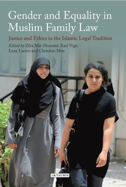 Lena Larsen, Ziba Mir-Hosseini, Christian Moe, Kari Vogt - Gender and Equality in Muslim Family Law, E-bok