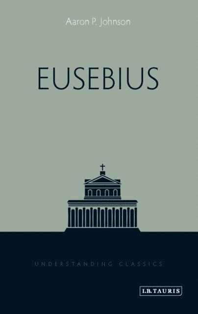 Aaron P. Johnson - Eusebius, E-bok