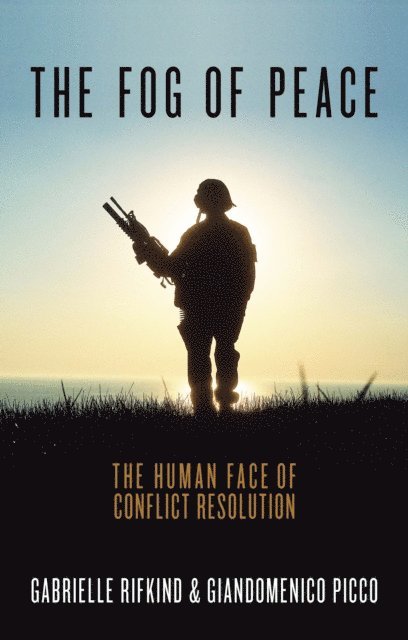Gabrielle Rifkind, Giandomenico Picco - Fog of Peace, E-bok