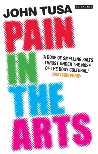 John Tusa - Pain in the Arts, E-bok