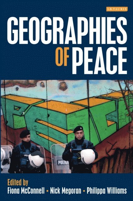 Fiona McConnell, Nick Megoran, Philippa Williams, Nick Megoran, Fiona McConnell - Geographies of Peace, E-bok
