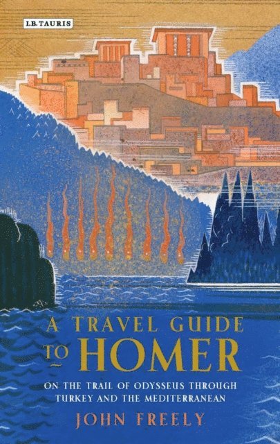 John Freely - Travel Guide to Homer, E-bok