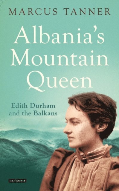 Marcus Tanner - Albania's Mountain Queen, E-bok