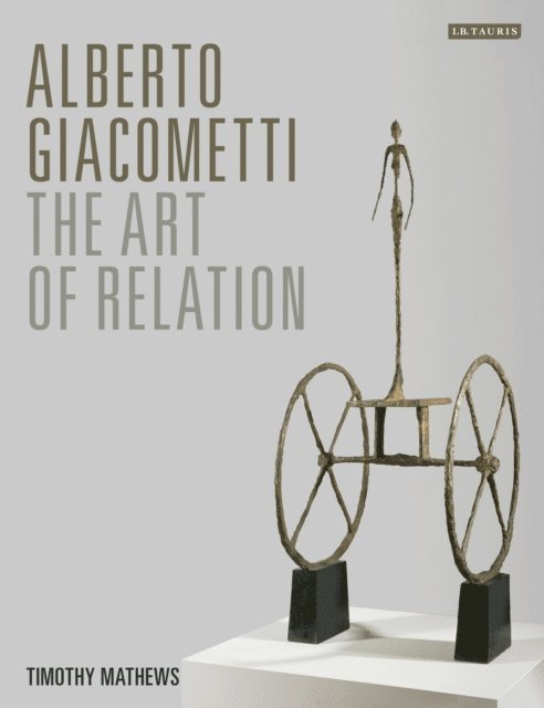 Timothy Mathews - Alberto Giacometti, E-bok