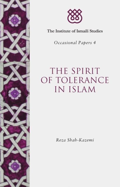 Reza Shah-Kazemi - Spirit of Tolerance in Islam, E-bok
